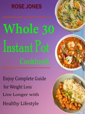 cover image of Whole 30 Instant Pot Cookbook